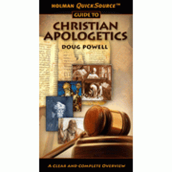 Holman QuickSource Guide to Christian Apologetics By Doug Powell 